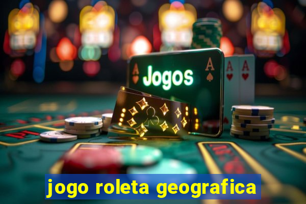 jogo roleta geografica